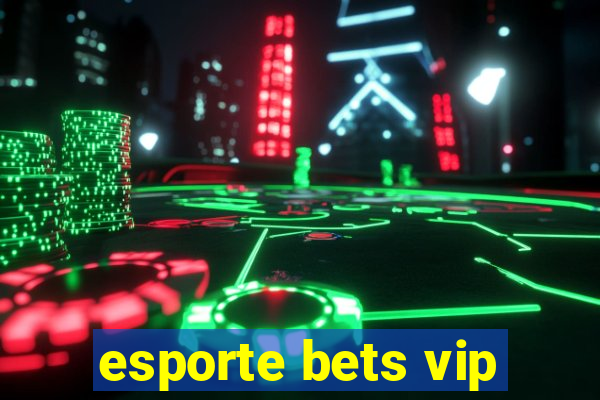 esporte bets vip